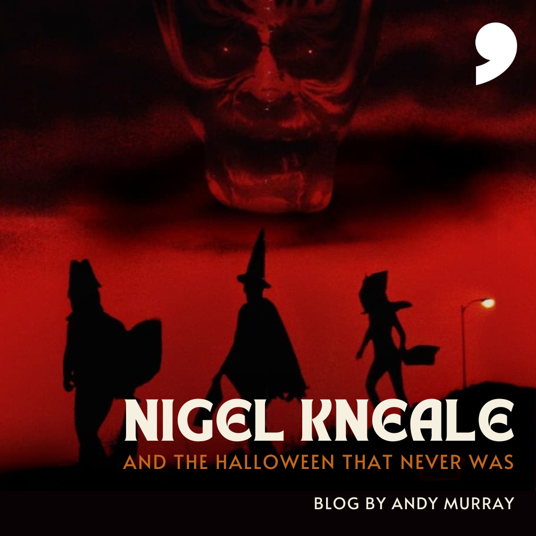 Nigel Kneale and the Halloween that Never Was cover image