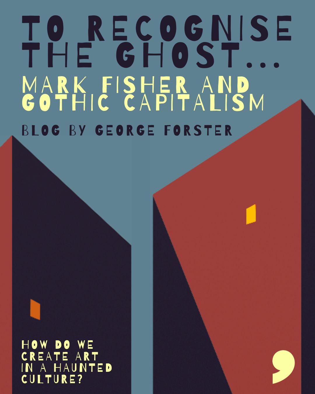 To Reconise the Ghost: Blog by George Forster cover image